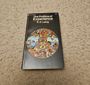 The Politics of Experience by R.D. Laing